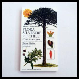 FLORA SILVESTRE DE CHILE ZONA ARAUCANA