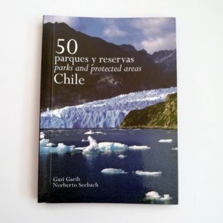 50 PARQUES Y RESERVAS DE CHILE