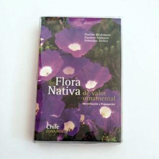 FLORA NATIVA DE VALOR ORNAMENTAL ZONA NORTE