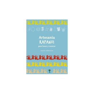 Artesanía Rapa Nui para Hacer y Conocer